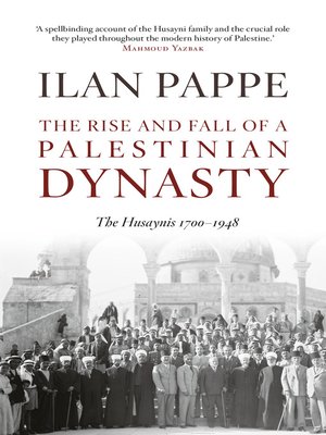 cover image of The Rise and Fall of a Palestinian Dynasty